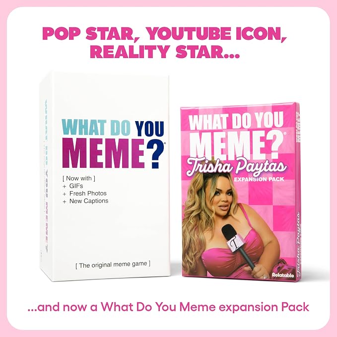 What Do You Meme? Trisha Paytas Expansion Pack by Relatable, Card Games for Adults, Featuring YouTube Influencer Trisha Paytas, All New Meme Game Content, Includes 15 Image Cards and 10 Caption Cards